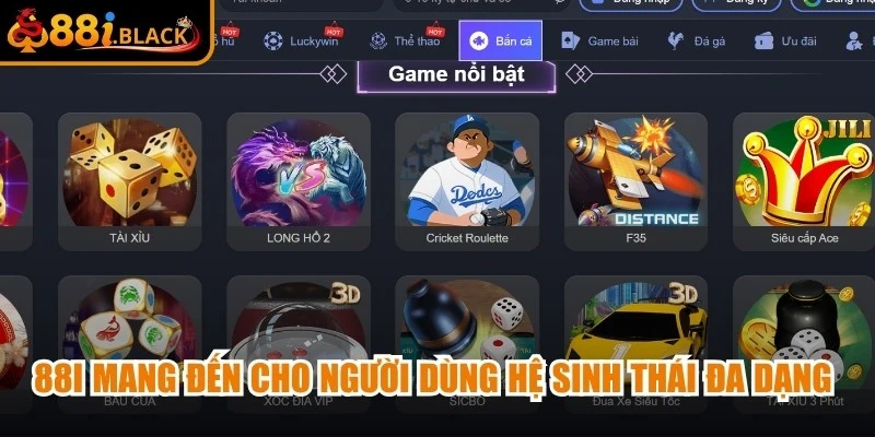 88i mang đến cho người dùng hệ sinh thái đa dạng và trải nghiệm hiện đại