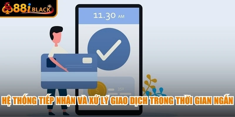 Hệ thống tiếp nhận và xử lý giao dịch trong thời gian ngắn tùy theo phương thức